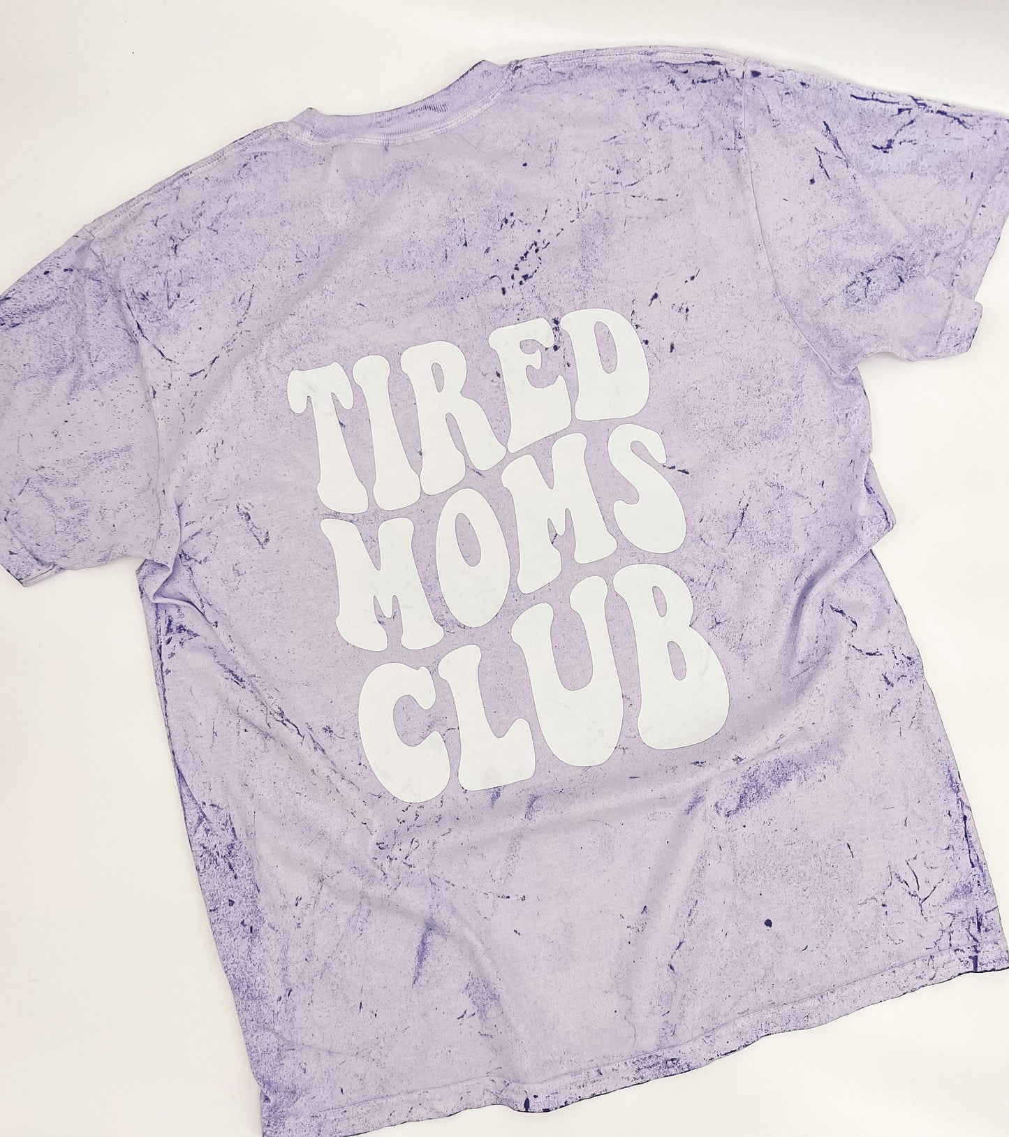 Tired Moms Club, Tie dye t-shirt